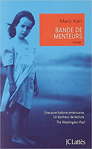 Bande de menteurs - Mary Karr (2018)