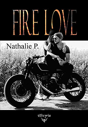 Fire love - Nathalie P. (2018)