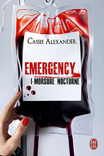 Cassie Alexander - Emergency. Morsure nocturne