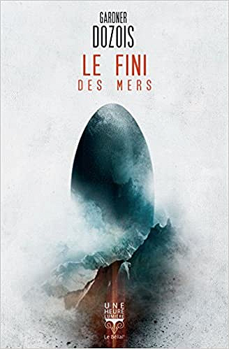 Le fini des mers - Gardner Dozois (2018)