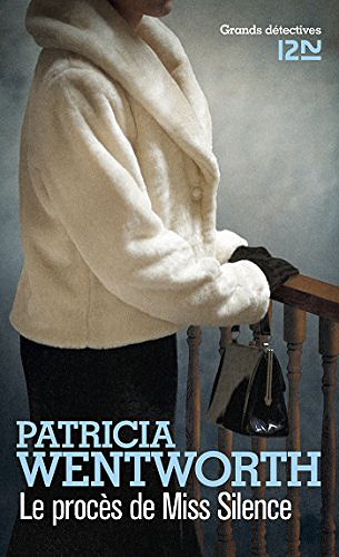 Le procès de Miss Silence - Patricia Wentworth (2018)