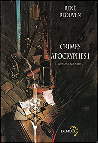 Crimes apocryphes (tome 1 et 2) - René Reouven