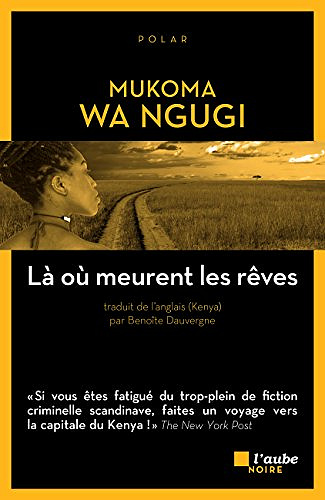 Là où meurent les rêves (Inspecteur Ishmael, tome 1) - Mukoma Wa Ngugi (2018)