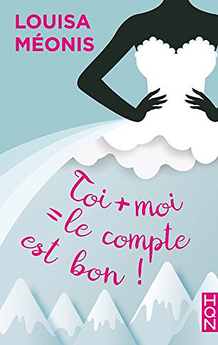 Toi + moi = le compte est bon ! - Louisa Méonis (2018)