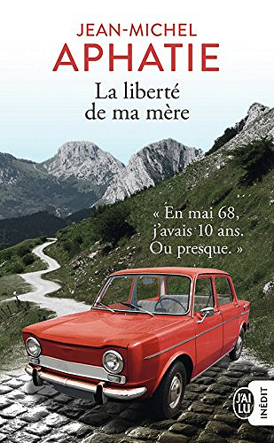 La liberté de ma mère - Jean-Michel Aphatie (2018)
