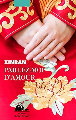 Parlez-moi d’amour - Xinran (2018)