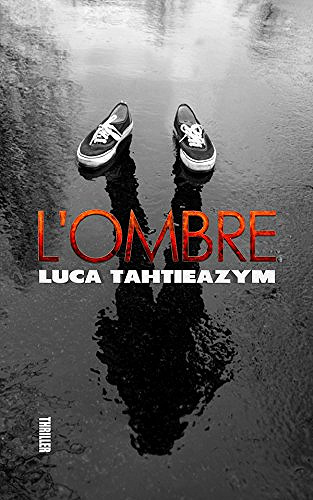 L’ombre - Luca Tahtieazym