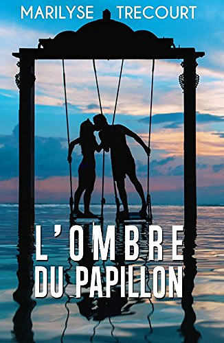 L’Ombre du papillon - Marilyse Trécourt
