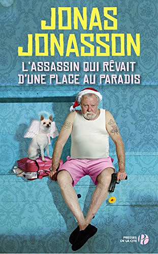 L’assassin qui rêvait d’une place au paradis - Jonas Jonasson