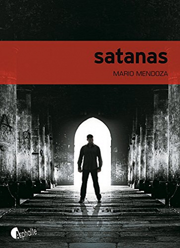 Satanas - Mario Mendoza (2018)