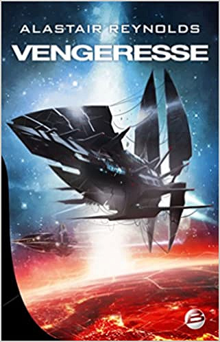 Vengeresse - Alastair Reynolds (2018)