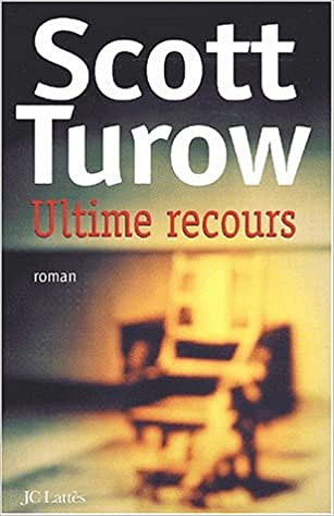 Ultime Recours - Scott Turow