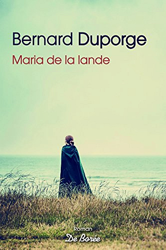 Maria de la lande - Bernard Duporge (2018)