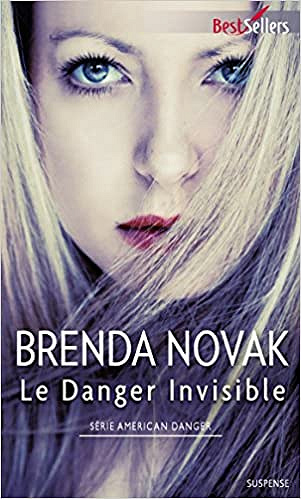 Le Danger Invisible - Brenda Novak