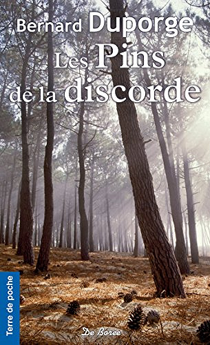 Les Pins de la discorde - Bernard Duporge (2018)