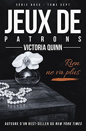 Jeux de patrons (Boss t. 7) - VIctoria Quinn (2018)