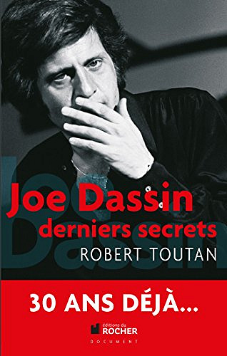 Robert Toutan, "Joe Dassin : Derniers secrets"