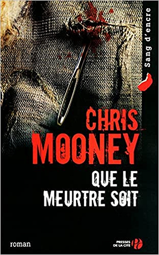 Que le meurtre soit - Chris MOONEY