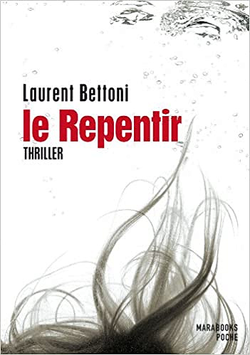 Le repentir - Laurent Bettoni
