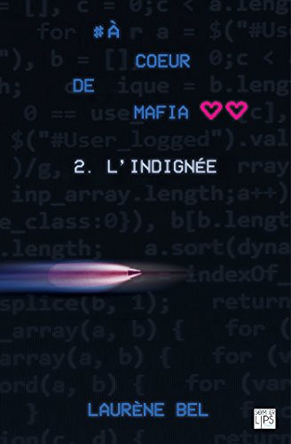 à coeur de mafia - Tome 2 - L’indignée - Laurène Bel (2018)