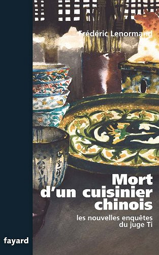 Mort d’un cuisinier chinois - Frédéric Lenormand