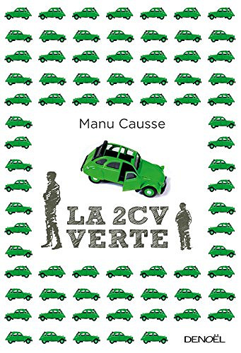 La 2 CV verte - Manu Causse
