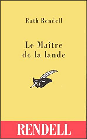 Ruth Rendell - Le Maître de la lande