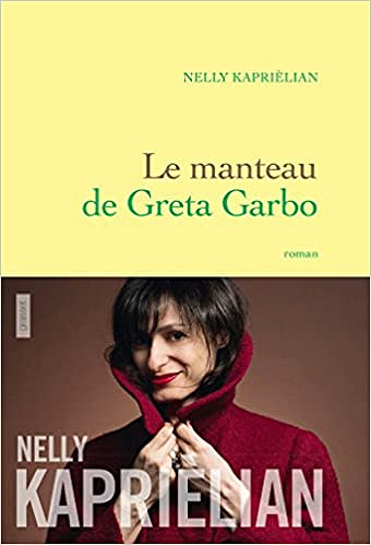 Nelly Kaprièlian - Le manteau de Greta Garbo
