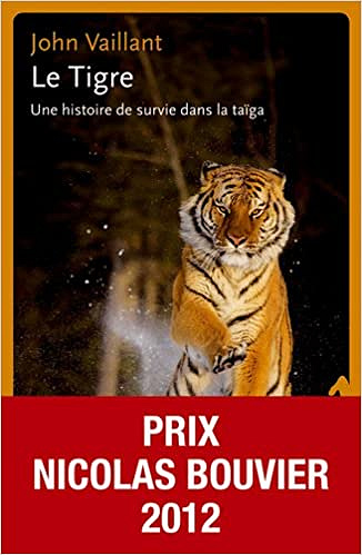 John Vaillant - Le tigre : Une histoire de survie dans la taïga
