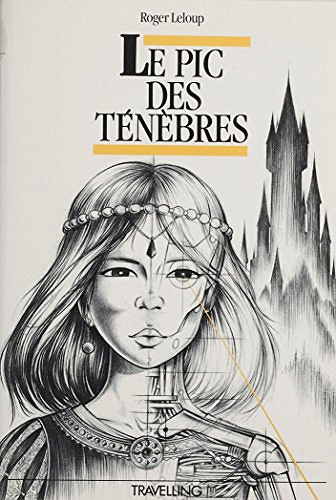Le Pic des ténèbres - Roger Leloup