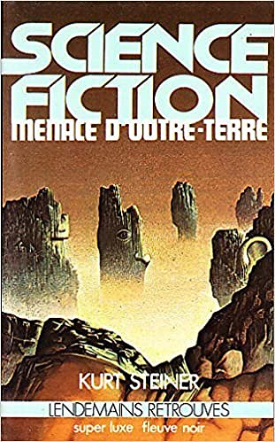 Stefan Wul, Kurt Steiner - Menace d’outre-Terre