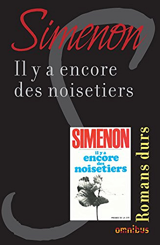 Il y a encore des noisetiers - Georges Simenon