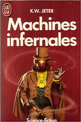 K. W Jeter - Machines infernales