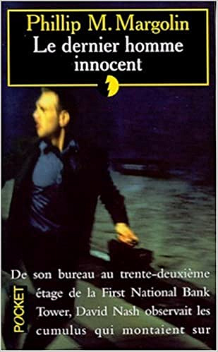 Phillip M. Margolin - Le Dernier Homme innocent