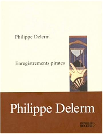Philippe Delerm - Enregistrements pirates