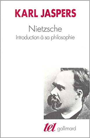Karl Jaspers - Nietzsche : Introduction à sa philosophie