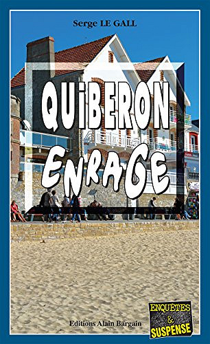 Quiberon enrage - Serge Le Gall (2017)