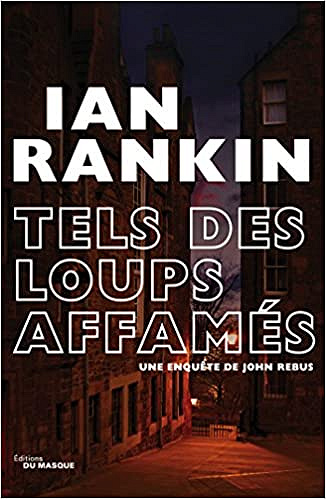 Ian Rankin - Tels des loups affamés