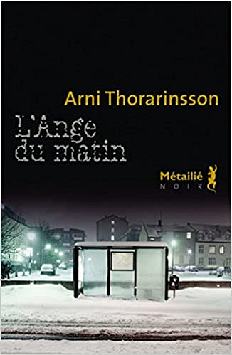 Arni Thorarinsson - L’Ange du matin