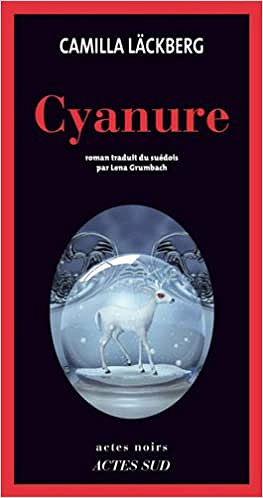 Camilla Läckberg - Cyanure