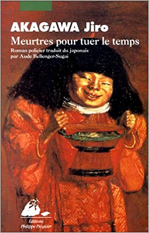 Jiro Akagawa - Meurtres pour tuer le temps
