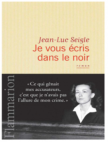 Jean-Luc Seigle - Je vous écris dans le noir