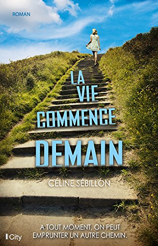 La vie commence demain - Céline Sébillon (2017)