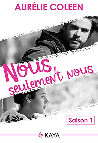 Nous seulement nous, Saison 1 - Aurélie Coleen (2018)