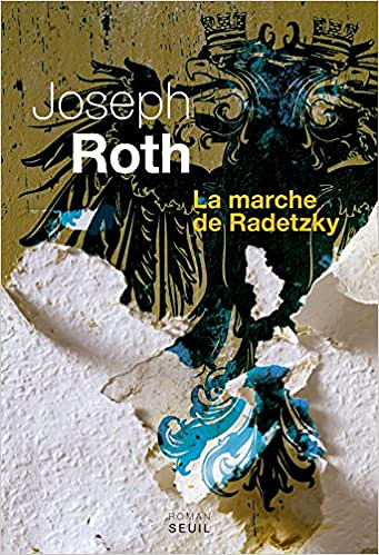 Joseph Roth - La Marche de Radetzky