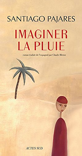 Imaginer la pluie - Santiago Pajares (2017)