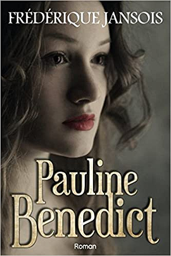 Frédérique Jansois - Pauline Benedict
