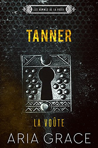 Aria Grace - Tanner Vol.3