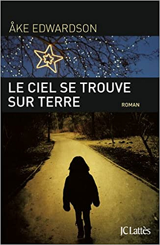 Åke Edwardson - Le ciel se trouve sur Terre