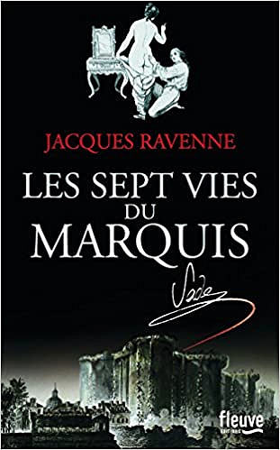 Jacques RAVENNE - Les Sept Vies du Marquis